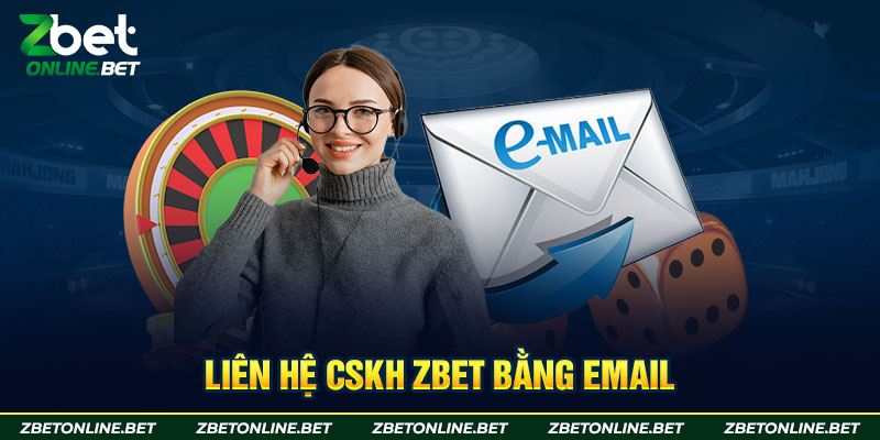 Liên hệ CSKH Zbet bằng Email